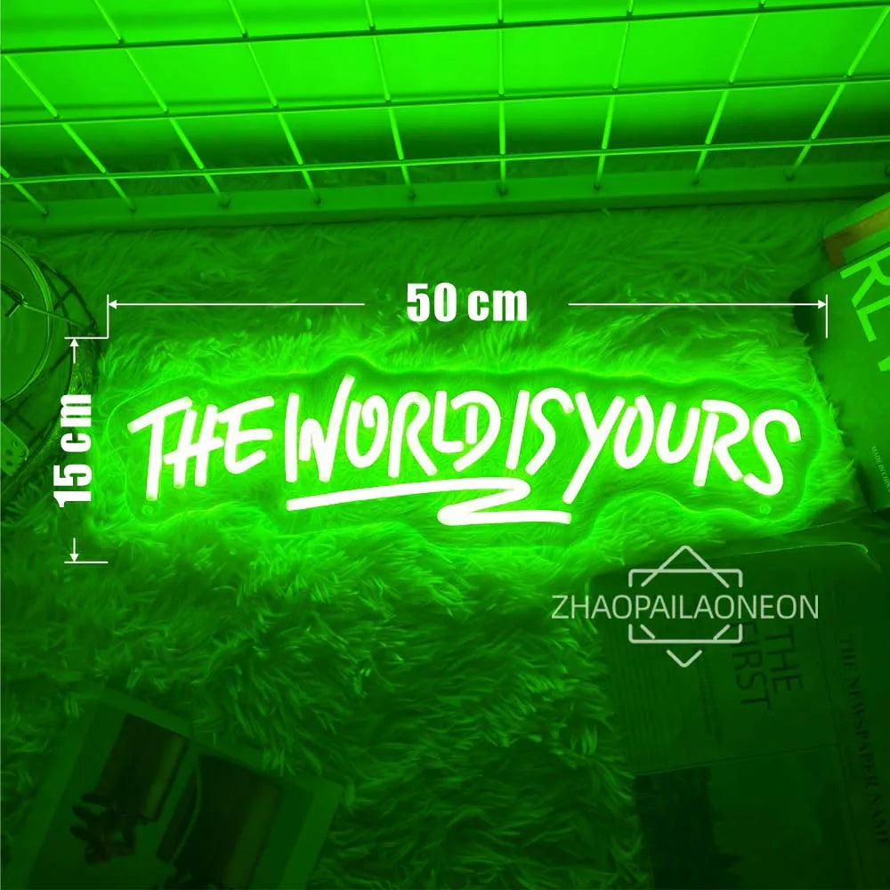 Neon Sign The World Is Yours Neon Led Sign