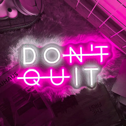 Neon Sign DON'T QUIT DO IT